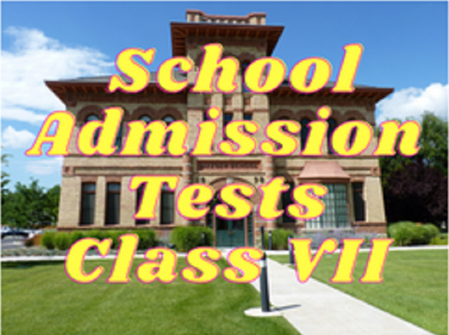School Admission Tests - Class VII